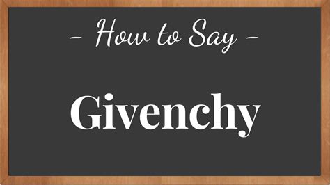 How to pronounce Givenchy [Explained]